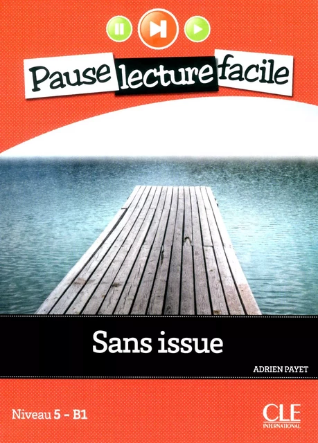 Sans Issue - Niveau 5 (B1) - Pause lecture facile - Ebook - Adrien Payet - Nathan