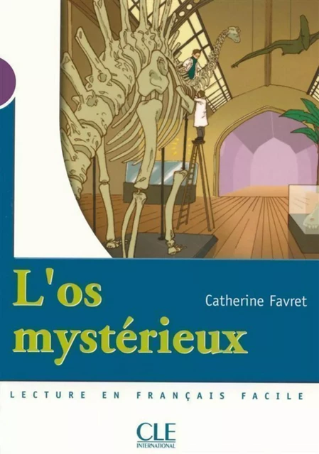 L'os mystérieux - Niveau 1 - Lecture Mise en scène - Ebook - Catherine Favret - Nathan