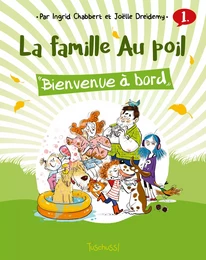 La famille Au poil (T1) : Bienvenue à bord - Lecture BD jeunesse humour animaux - Dès 7 ans