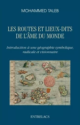 Les routes et lieux-dits de l'âme du monde