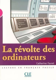 La révolte des ordinateurs - Niveau 3 - Lecture Mise en scène - Ebook