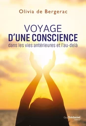 Voyage d'une conscience dans les vies antérieures et l'au-delà