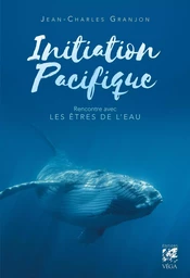 Initiation pacifique - Rencontre avec les êtres de l'eau