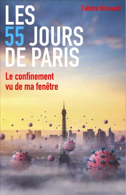 Les 55 Jours de Paris - Fabrice Brossard - Librinova