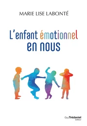 L'enfant émotionnel en nous