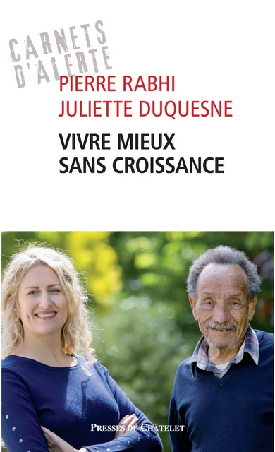 Vivre mieux sans croissance - Pierre Rabhi, Juliette Duquesne - L'Archipel