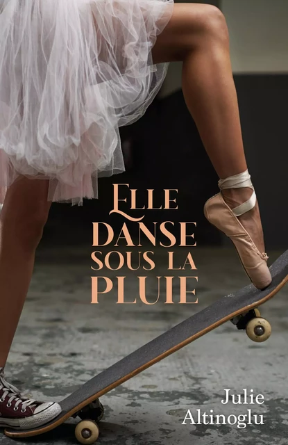 Elle danse sous la pluie - Julie Altinoglu - Librinova