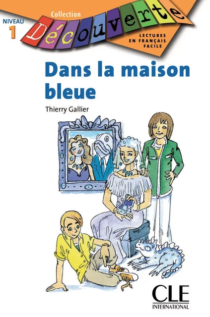 Dans la maison bleue - Niveau 1 - Lecture Découverte - Ebook - Thierry Gallier - Nathan