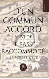 D'un commun accord suivi de Le passé raccommodé