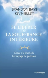 Se libérer de la souffrance intérieure