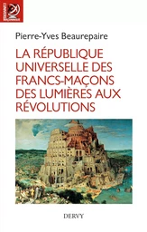 La République universelle des francs-maçons