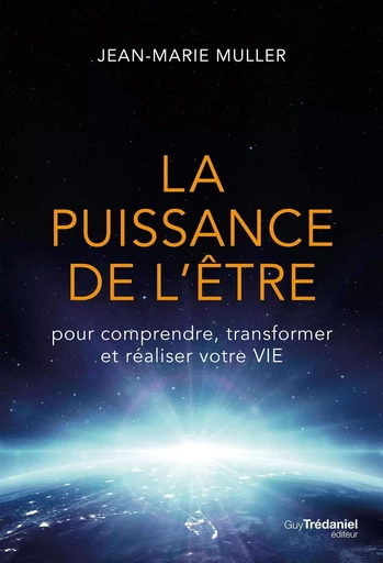 La Puissance de l'être - Jean-Marie Muller - Tredaniel