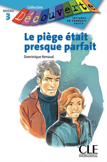 Le piège était presque parfait - Niveau A2.2 - Lecture Découverte - Ebook - Dominique Renaud - Nathan