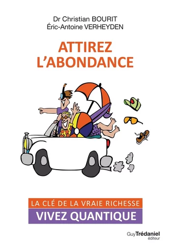 Attirez l'abondance - Christian Bourit, Éric-Antoine Verheyden - Tredaniel