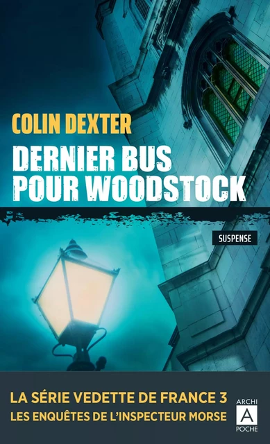 Dernier bus pour Woodstock - Colin Dexter - L'Archipel