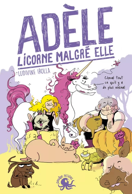 Adèle, licorne malgré elle - Lecture roman jeunesse humour - Dès 8 ans - Ludivine Irolla - edi8