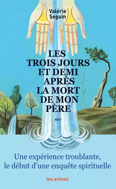 Les Trois jours et demi après la mort de mon père - Valérie Seguin - Groupe Margot