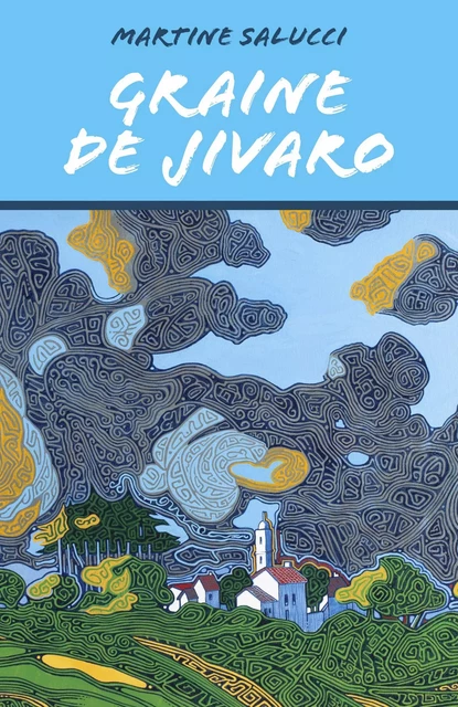 Graine de Jivaro - Martine Salucci - Librinova