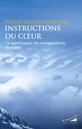 Instructions du coeur - La quintessence des enseignements dzogchen