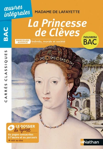 La Princesse de Clèves de Mme de Lafayette - BAC Français 1re 2022 - Parcours associé Individu, morale et société - édition intégrale - Carrés Classiques Oeuvres Intégrales - EPUB 2022 -  Madame De Lafayette, Laure Helms, Florence Renner - Nathan