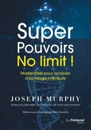 Super Pouvoirs No limit ! - Masterclass pour accéder à sa magie intérieure