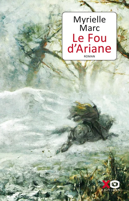 Le Fou d'Ariane - Myrielle Marc - XO éditions