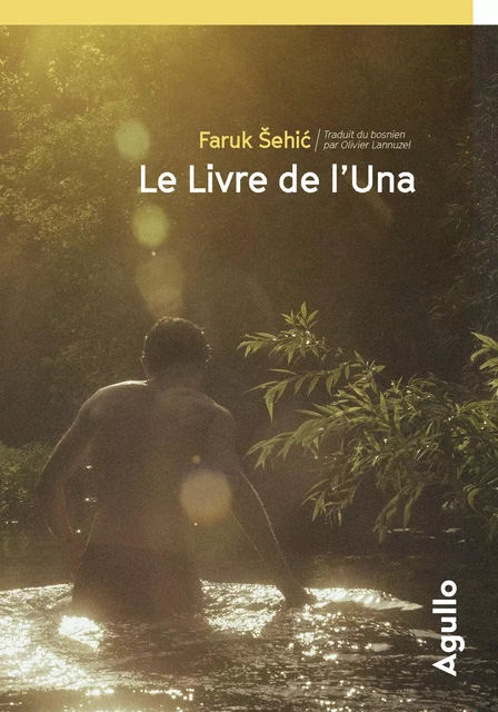 Le Livre de l'Una - Faruk Sehic - Agullo Editions