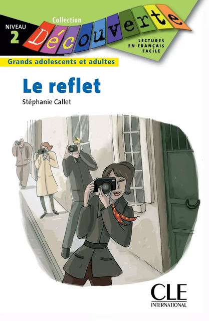 Le reflet - Niveau 2 - Lecture Découverte – Ebook - Stéphanie Callet - Nathan