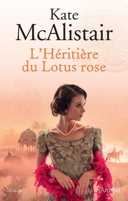 L'héritière du Lotus rose - Kate McAlistair - L'Archipel