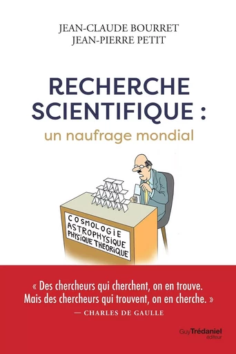 Recherche scientifique : un naufrage mondial - Jean-Claude Bourret, Jean-Pierre Petit - Tredaniel