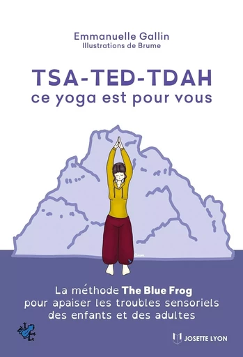 Tsa-ted-tdah ce yoga est pour vous - Emmanuelle Gallin - Tredaniel