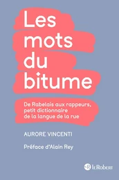 Les mots du bitume - Petit dictionnaire de la langue de la rue