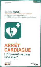 Arrêt cardiaque, comment sauver une vie ?