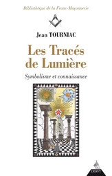 Les tracés de Lumière - Symbolisme et connaissance