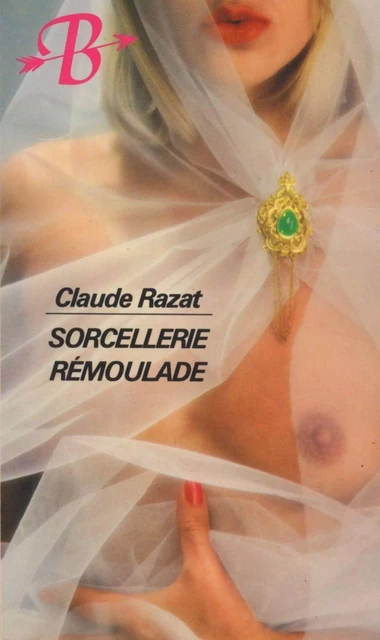 Sorcellerie rémoulade - Claude Razat - Groupe CB