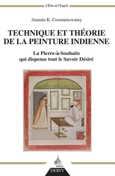 Technique et théorie de la peinture indienne - La Pierre-à-souhaits qui dispense tout le Savoir Dési