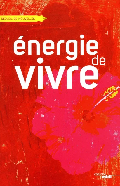 Énergie de vivre -  Collectif - Cherche Midi