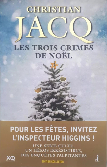 Les enquêtes de l'inspecteur Higgins - Tome 3 Les trois crimes de Noël - Christian Jacq - XO éditions