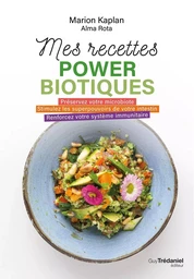 Mes recettes powerbiotiques - Préservez votre microbiote - Stimulez les superpouvois