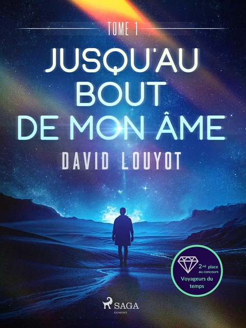 Jusqu'au bout de mon âme - tome 1 - David Louyot - Saga Egmont French