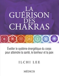 La guérison des chakras