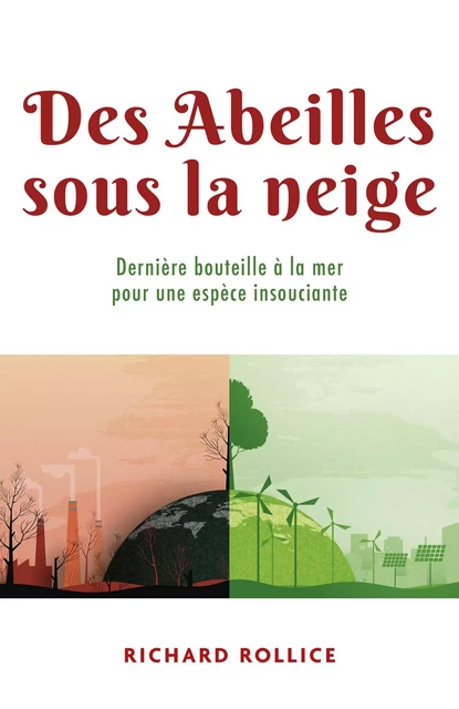 Des Abeilles  sous la neige - Richard ROLLICE - Librinova