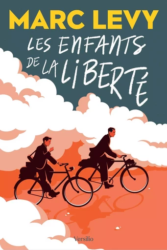 Les enfants de la liberté - Marc Levy - Versilio