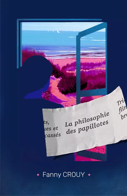 La Philosophie des papillotes - Fanny Crouy - Librinova