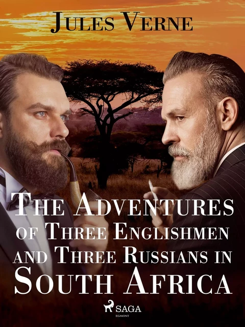 The Adventures of Three Englishmen and Three Russians in South Africa - Jules Verne - Saga Egmont International