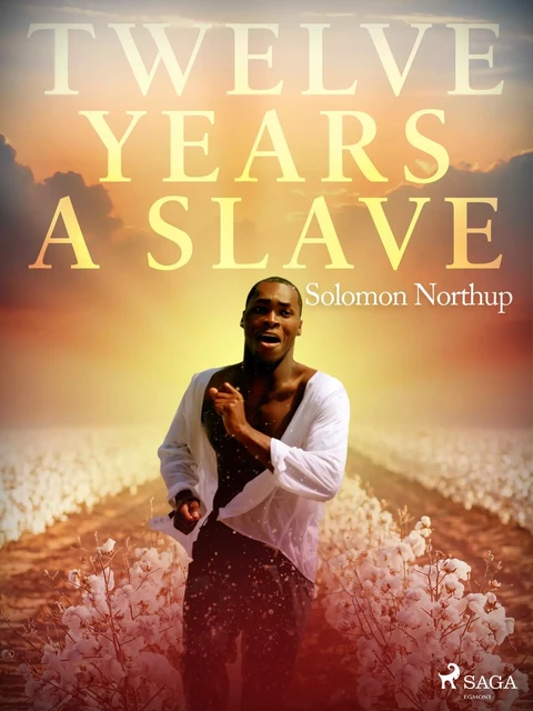 Twelve Years a Slave - Solomon Northup - Saga Egmont International