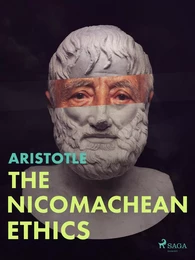 The Nicomachean Ethics