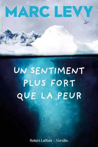 Un sentiment plus fort que la peur - Marc Levy - Versilio