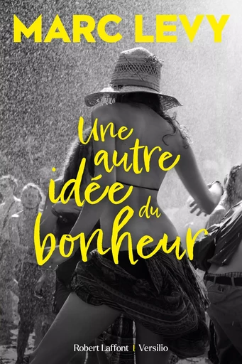 Une autre idée du bonheur - Marc Levy - Versilio