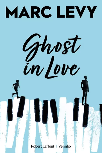 Ghost in Love - Marc Levy - Versilio